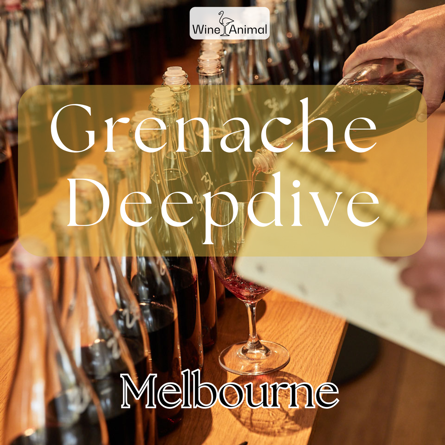 Grenache Deepdive - Melbourne
