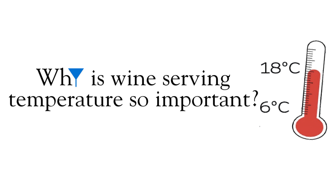 Why do we care so much about temperature when it comes to wine