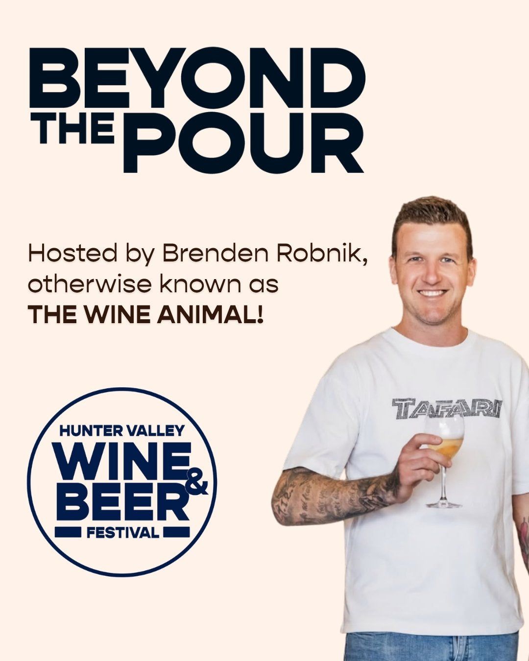 Beyond the Pour - Hunter Valley Wine and Beer Festival - hosted by Brenden Robnik aka The Wine Animal