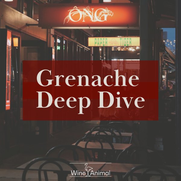 Grenache Deep Dive
